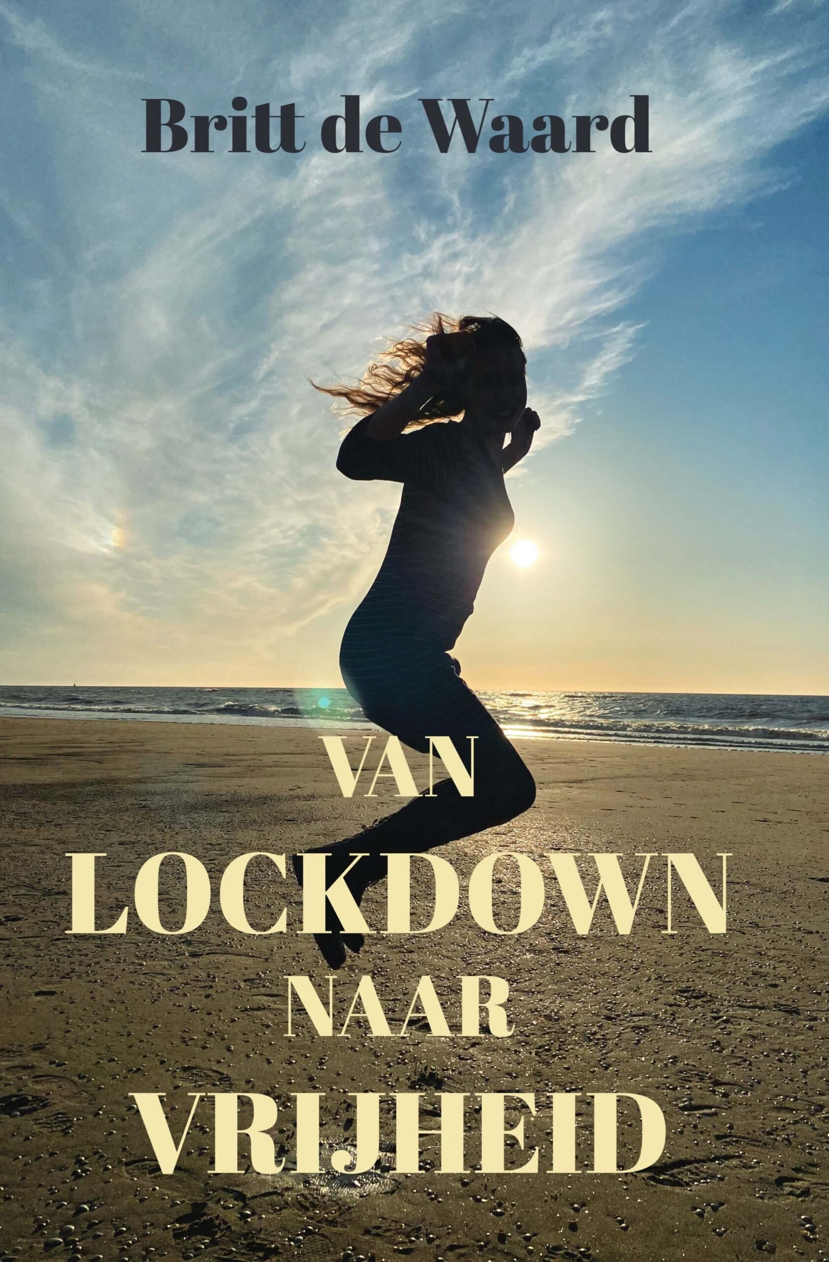 Cover van het boek "van lockdown naar vrijheiud" van Britt de Waard